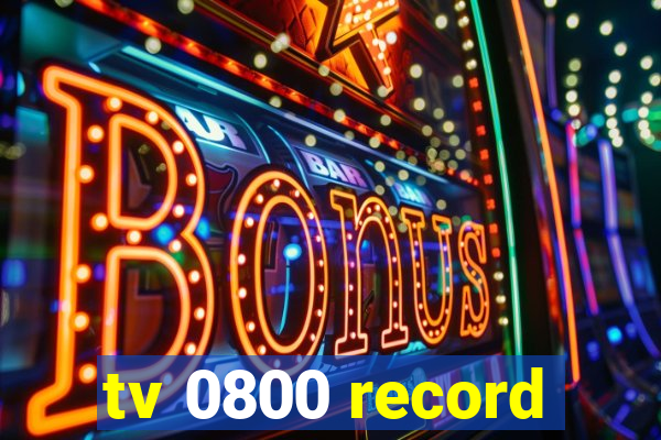 tv 0800 record